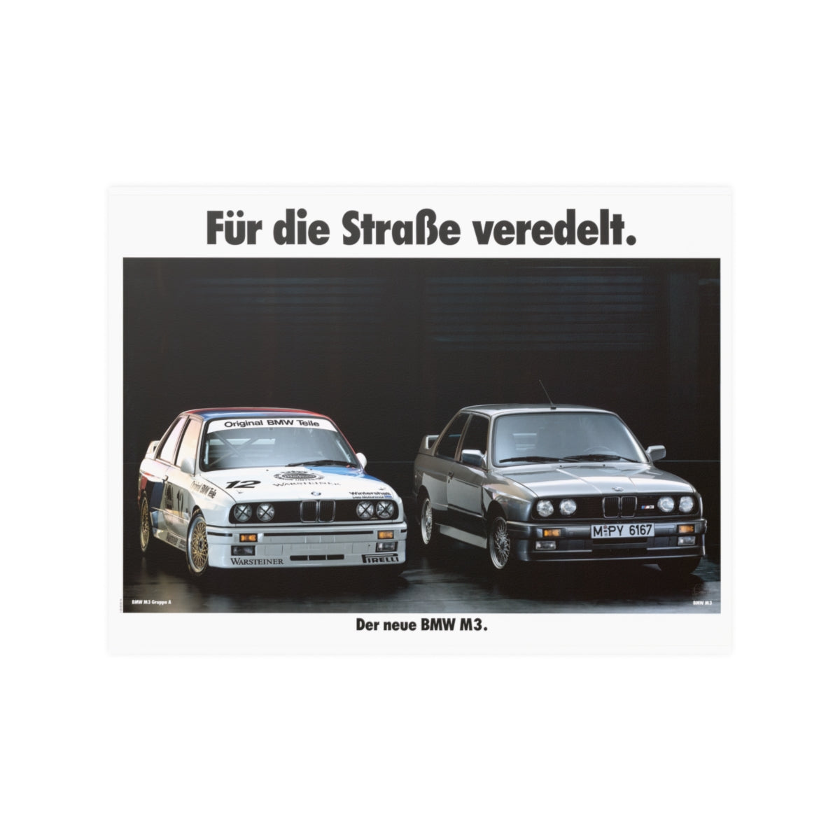 BMW M3 E30 and M3 E30 race car next to each other with text on top that reads "Refined for the street".