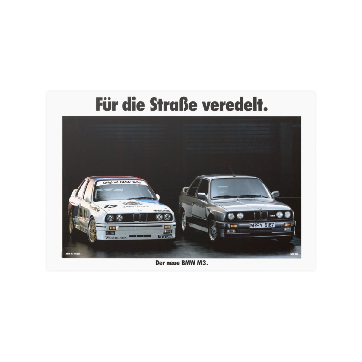 BMW M3 E30 and M3 E30 race car next to each other with text on top that reads "Refined for the street".